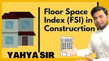 FSI (Floor Space Index) - Calculation, Formula, Concept with Example || YAHYA SIR