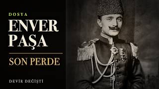 Enver Paşa: Son Perde — Orta Asya'daki Son Savaşı