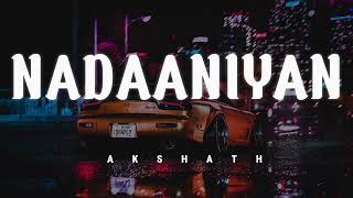 Akshath - Nadaaniyan Slowed Reverb Version