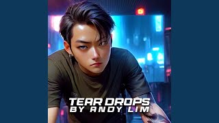 Tear drops