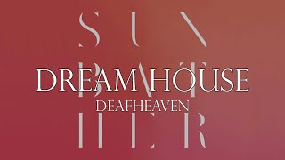 🏡 더없이 행복하니? l Deafheaven (데프헤븐) - Dream House [가사/해석]