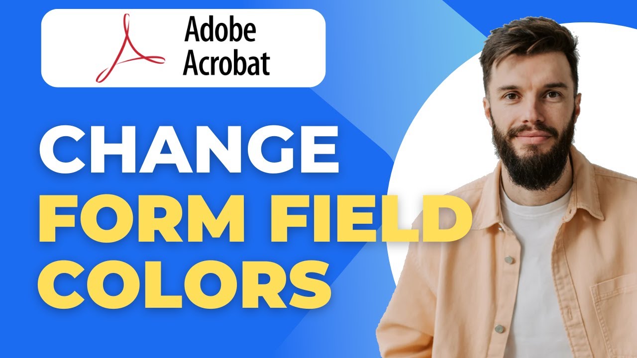 How to Change Form Field Colors in PDFs | Acrobat Pro - YouTube