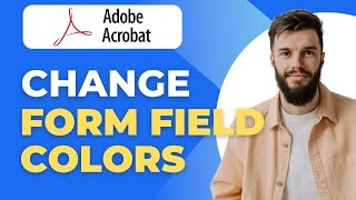 How to Change Form Field Colors in PDFs | Acrobat Pro
