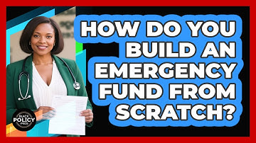 How Do You Build An Emergency Fund From Scratch? - Black Policy Pros