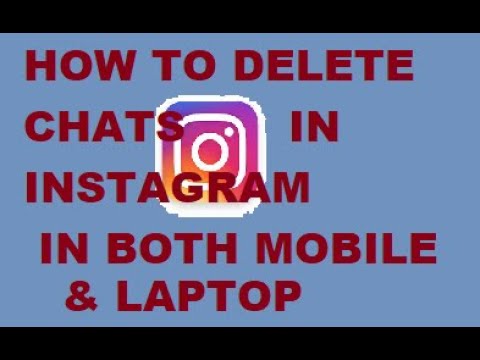 HOW TO DELETE CHATS IN INSTAGRAM EXPLAINED FOR BOTH PC& LAPTOP - YouTube