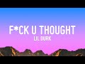 Lil Durk - F*ck U Thought (Lyrics)