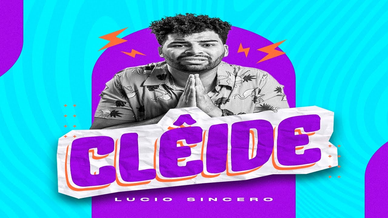Lucio Sincero - CLÊIDE ( clipe oficial )