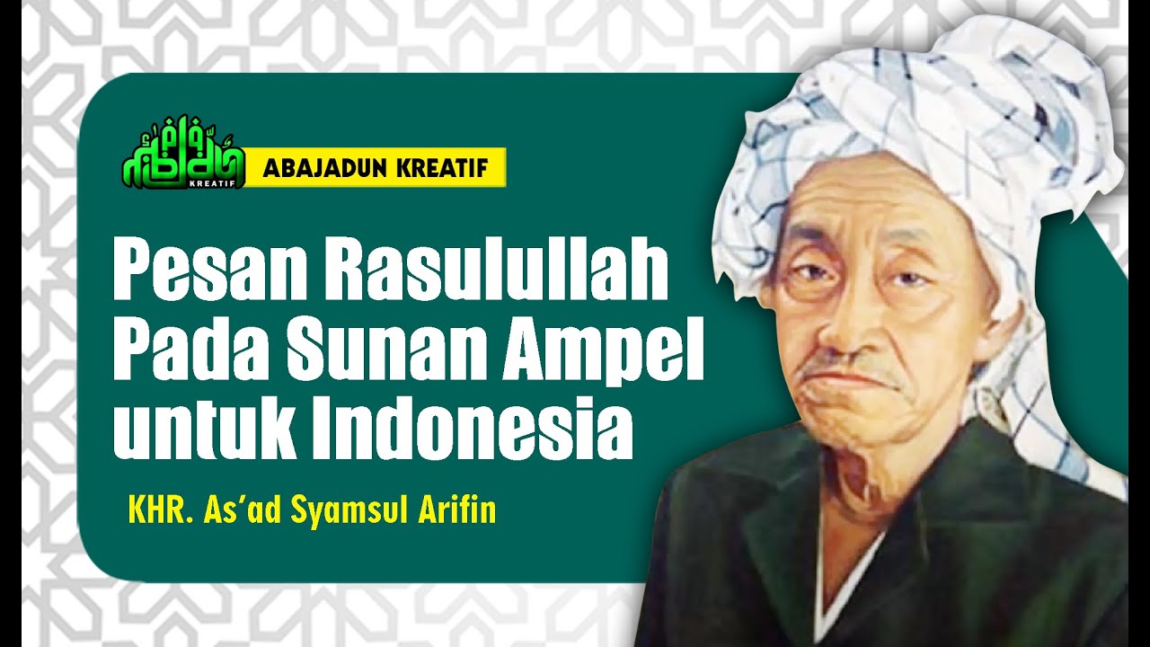 Ceramah Khr As Ad Syamsul Arifin Pesan Rasulullah Pada Sunan Ampel Untuk Indonesia Youtube