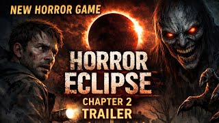 HORROR ECLIPSE CHAPTER 2 TRAILER