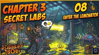 Robbery Bob | Chapter 3: Secret Labs | 08 Enter the Lemonator