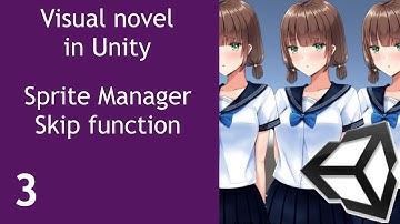 Visual Novel in Unity Episode 3 Sprite Manager and Skip function