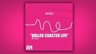 MeerFly - Roller Coaster Life (Ft. ROTI)