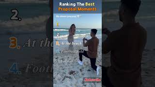Ranking the best proposal moments #romantic  #funny