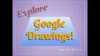 Explore Google Drawings Basics