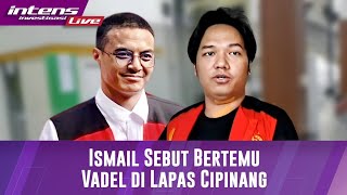 Breaking News Cerita Mail Bertemu Langsung Dengan Vadel Badjideh Di Lapas Cipinang