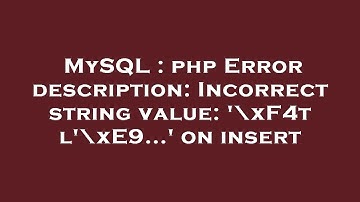 MySQL : php Error description: Incorrect string value: 