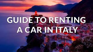 Guide to Renting a Car in Italy - Save Money & Avoid Hidden Fees