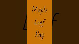 Maple Leaf Rag (Scott Joplin) #piano #ragtime #mapleleafrag #joplin