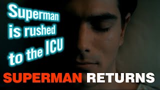 Superman Is Rushed To The ICU, Hanging By A Thread: Superman Returns (2006) Review & Recap