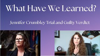 What Have We Learned? | Jennifer Crumbley Trial and Guilty Verdict