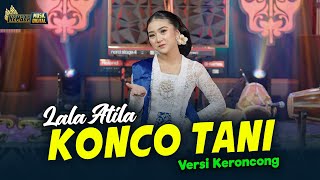 LALA ATILA - KONCO TANI KERONCONG - KEMBAR CAMPURSARI ( Official Music Video)
