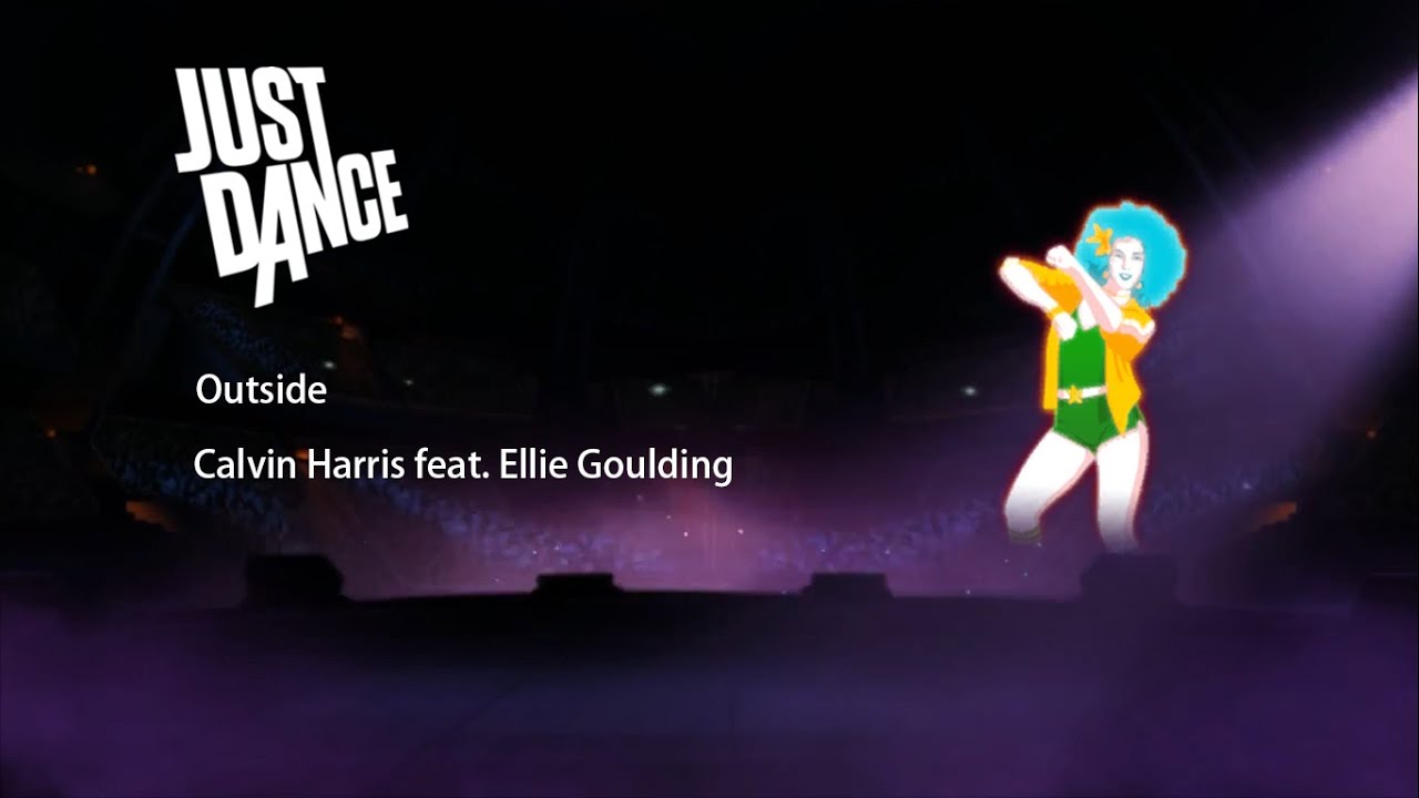 Just Dance 2015 - Outside by Calvin Harris feat. Ellie Goulding (FANMADE MASHUP)