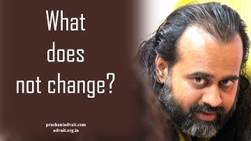 What does not change? || Acharya Prashant, with youth (2014)