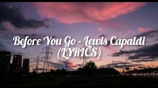 Before you go - Lewis Capaldi (Aesthetic Lyrics)