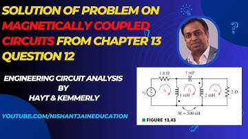 Chapter 13 Q12 Magnetically Coupled Circuits: Hayt