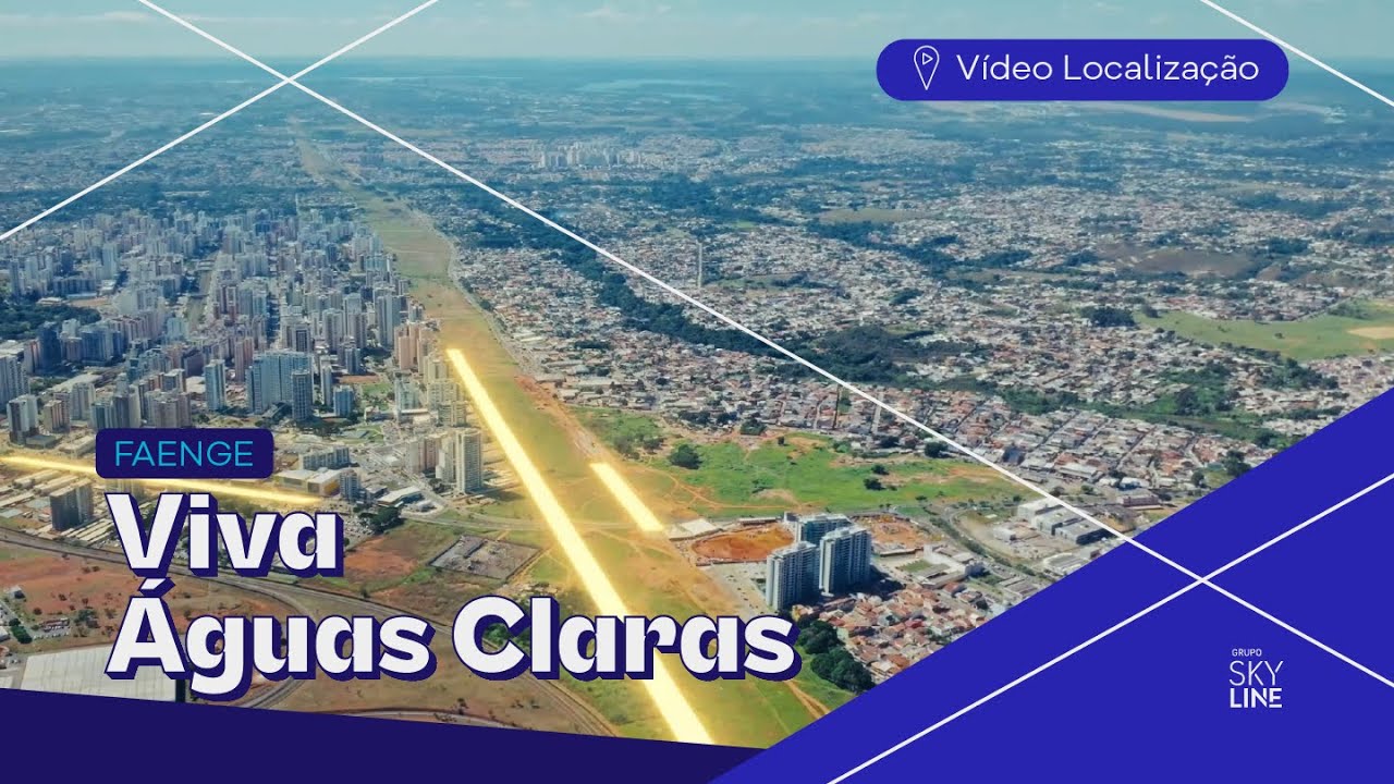 Faenge - Viva Águas Claras | Vídeo de Localização