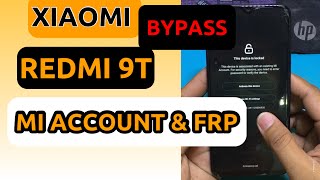 XIAOMI Redmi 9T MI ACCOUNT Frp Bypass