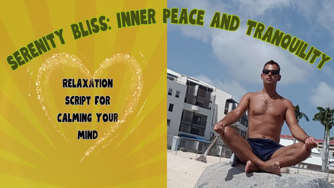 Serenity Bliss: Inner Peace and Tranquility | Relaxation Script for ...