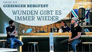 #213 Giesinger Bergfest: Wunden gibt es immer wieder