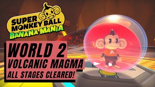Super Monkey Ball Banana Mania | World 2: Volcanic Magma (Story Mode) - ALL STAGES CLEARED!