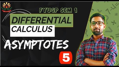 Asymptotes | Differential Calculus | Lecture 5 | FYUGP SEM 1 (2023 - 27 ) #e2eclasses