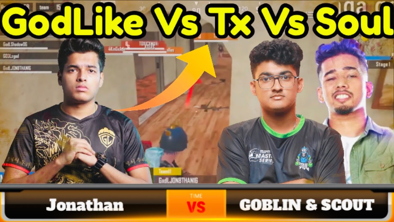 Jonathan Vs Goblin Vs Scout Fight🔥 | GodLike Vs Soul Vs Tx 4v4 Miramar ...