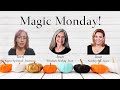 Magic Monday!