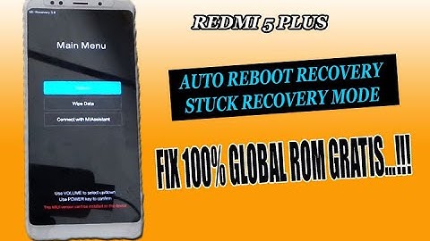 fix redmi 5 plus stuck recovery | global rom gratis