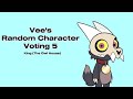 Vee's Random Character Voting 5