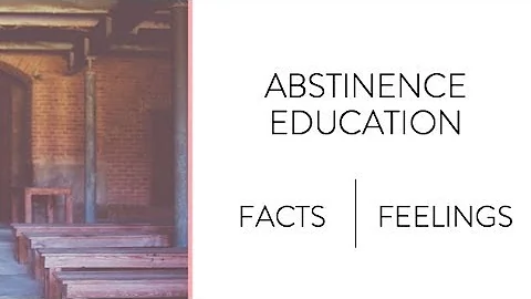 Why Abstinence Education Doesn't Work | Holistic P...