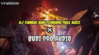 Dj terbaru tambal ban full bass dan midle