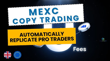 How to Start Copy Trading on MEXC in 2025 – Beginner’s Guide for UK & Europe