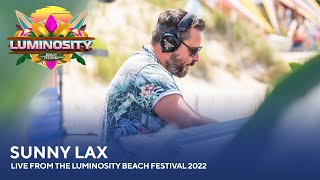 Sunny Lax - Live from the Luminosity Beach Festival 2022 #LBF22