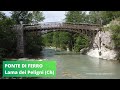 Ponte di Ferro - Lama dei Peligni (CH) in Abruzzo