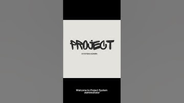 Welcome to Project System Admin!