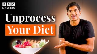 Cut Out Processed Foods For Good With Rangan Chatterjee Meet Your Maestro Bbc Maestro