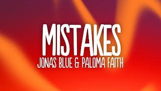 Jonas Blue, Paloma Faith - Mistakes (Lyrics)