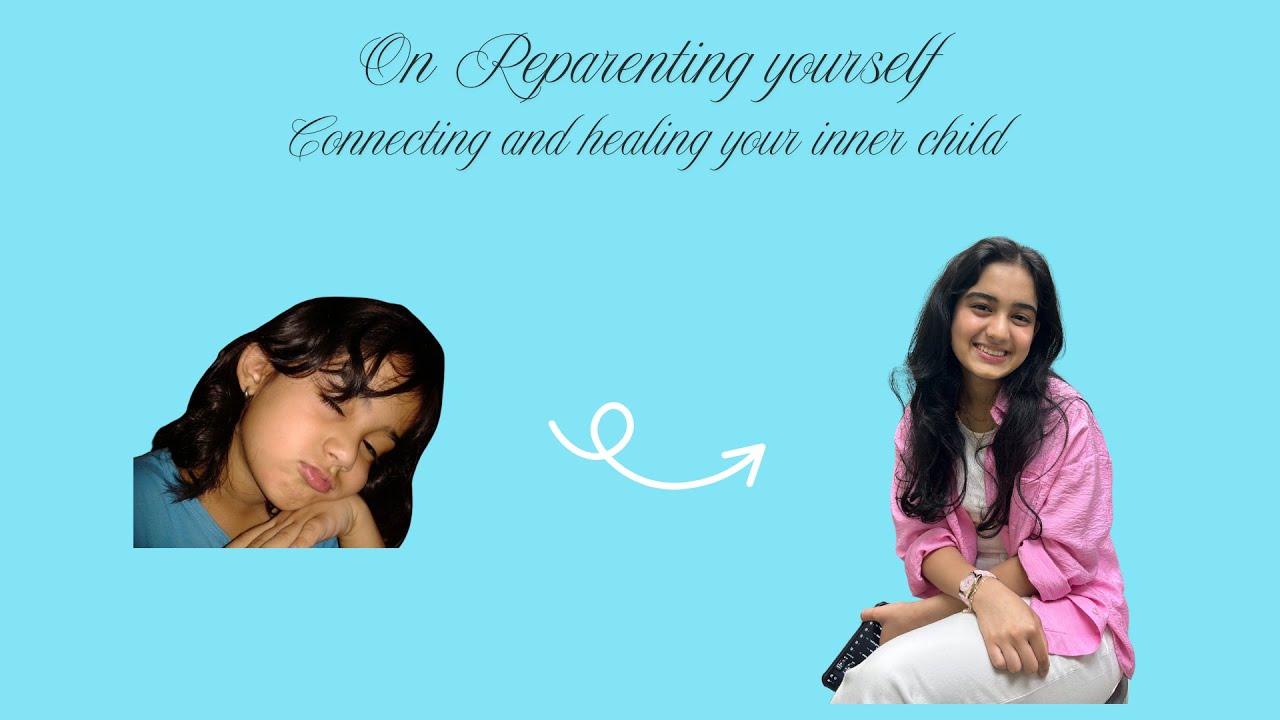 On reparenting yourself | Connecting and healing your inner child 💕