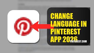 How To Change Language In Pinterest APP 2026