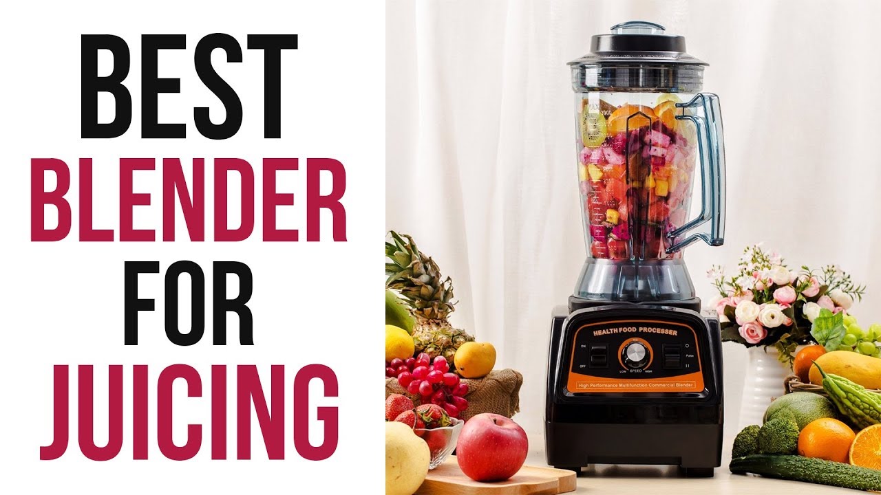 Best Blender For Juicing